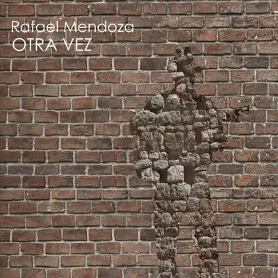 Otra Vez - Single - Rafael Mendoza
