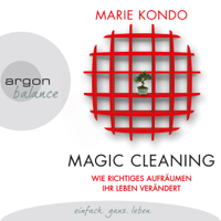 Marie Kondo - Magic Cleaning: Wie richtiges Aufräumen ihr Leben verändert artwork