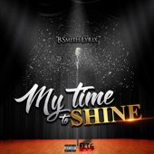 B.Smith Lyrix - My Time to Shine