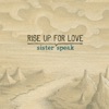 Rise Up For Love