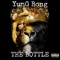 The Bottle (feat. Pee'A) - YunG Bong lyrics