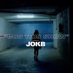 Run This Show - Single - JoKB