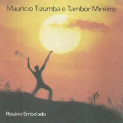 Rosário Embolado - Maurício Tizumba Rosário Embolado - Maurício Tizumba
