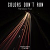 Colors Don't Run - Single, 2018