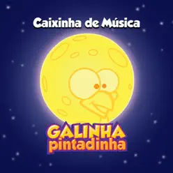 Caixinha de Música: Galinha Pintadinha - Galinha Pintadinha