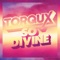 So Divine (feat. Tiffani Juno) - Torqux lyrics