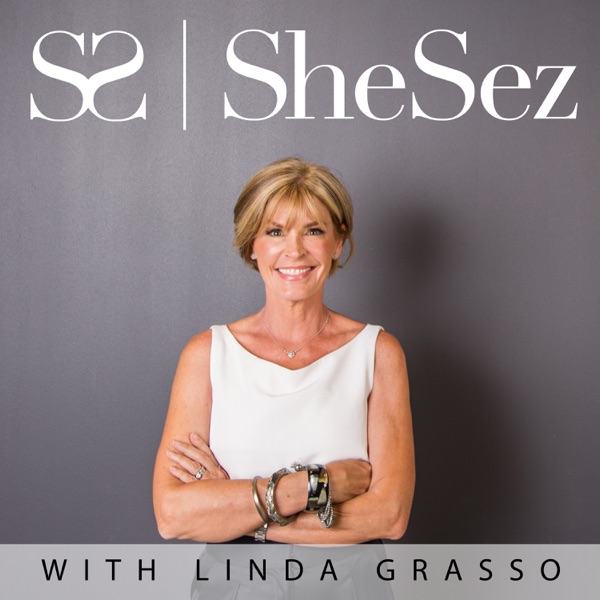 SheSez with Linda Grasso SheSez with Linda Grasso