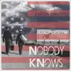 Nobody Knows - Single album lyrics, reviews, download