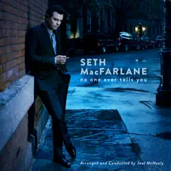 No One Ever Tells You - Seth MacFarlane