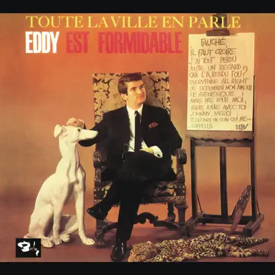 Toute la ville en parle - Eddy est formidable - Eddy Mitchell