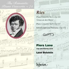 Ries: Piano Concertos Nos. 8 & 9 by Piers Lane, The Orchestra Now & Leon Botstein album reviews, ratings, credits