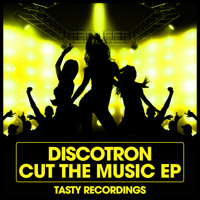 Discotron - Cut the Music - EP artwork