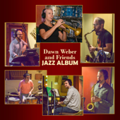 Dawn Weber and Friends Jazz Album - Dawn Weber