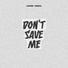 Don't Save Me (feat. Obenewa) - Single artwork