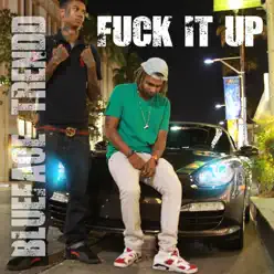Fuck It Up - Single - Blueface Fuck It Up - Single - Blueface