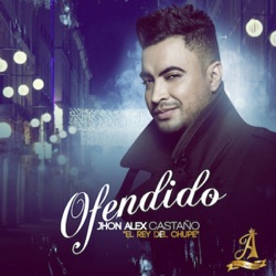 Jhon Alex Castaño - Ofendido