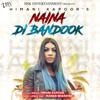 Himani Kapoor & Himesh Reshammiya - Naina Di Bandook