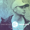 Heaven (Acoustic) - Kane Brown