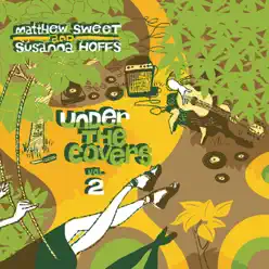 Under the Covers, Vol. 2 (Deluxe Edition) - Matthew Sweet