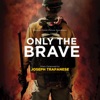 Only the Brave (Original Motion Picture Soundtrack) artwork