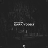 Dark Woods - Single