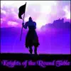 Knights of the Round Table album lyrics, reviews, download