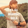 Karan Nawani - Kajra Mohobbat Wala