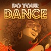 Do Your Dance