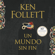 Ken Follett - Un mundo sin fin (Saga Los pilares de la Tierra 2)