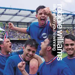 Sing When You're Winning - Robbie Williams