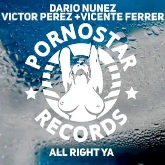 All Right Ya - Single by Dario Nuñez & Victor Perez album reviews, ratings, credits