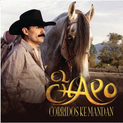 Corridos Ke Mandan - El Chapo De Sinaloa