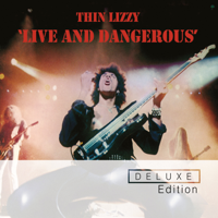Thin Lizzy - Live and Dangerous (Deluxe Edition) artwork