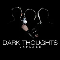 Dark Thoughts - Laplage Dark Thoughts - Laplage
