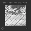 Stronger Than the Grave (Live) [feat. Brandon Grissom] - Single album lyrics, reviews, download