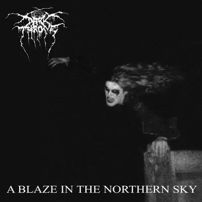 A Blaze In the Northern Sky - Darkthrone