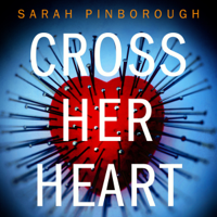Sarah Pinborough - Cross Her Heart (Unabridged) artwork