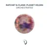Planet Veldin (From "Ratchet and Clank") [Orchestrated] - Single album lyrics, reviews, download