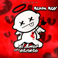 El Amor Está Escaso - Single - Black Boy El Amor Está Escaso - Single - Black Boy