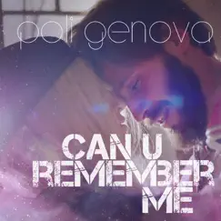 Can U Remember Me - Single by Poli Genova album reviews, ratings, credits
