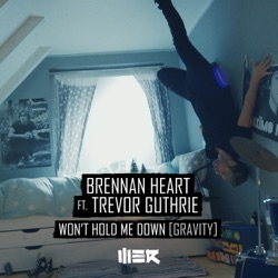 Brennan Heart & Jonathan Mendelsohn - Won't Hold Me Down (Gravity) [feat. Trevor Guthrie]