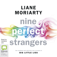 Liane Moriarty - Nine Perfect Strangers (Unabridged) artwork