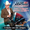 Luis Sanchez y su Corazón Norteño - ¿Quién Es Usted? (feat. Santiago Ocaña)