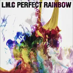 Perfect Rainbow - L. M.C (Lovely-Mocochang) Perfect Rainbow - L. M.C (Lovely-Mocochang)