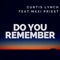 Do You Remember (feat. Maxi Priest) - Curtis Lynch lyrics