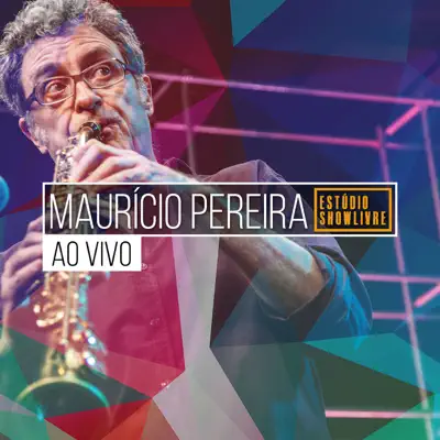 Maurício Pereira no Estúdio Showlivre (Ao Vivo) - Mauricio Pereira