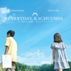 Everyday, Kachuusha - EP