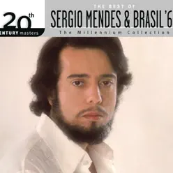20th Century Masters: The Millennium Collection - The Best of Sergio Mendes & Brasil '66 - Sérgio Mendes
