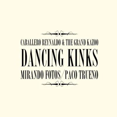 Dancing Kinks - Single - Caballero Reynaldo