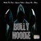 Bully Hoodie (feat. Sonny Bo) - Walk Da Don, Squad Killa & Nase lyrics